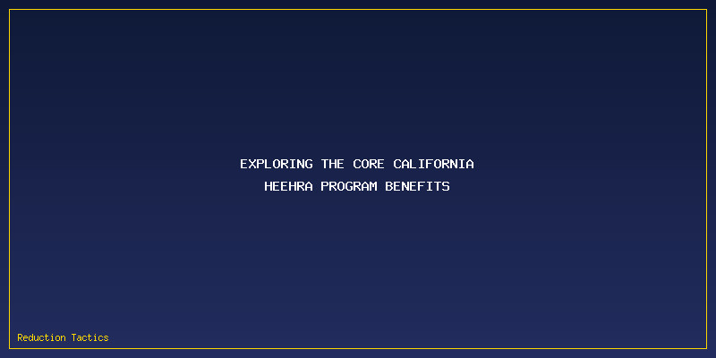 California HEEHRA Program Benefits: Exploring the Core California HEEHRA Program Benefits